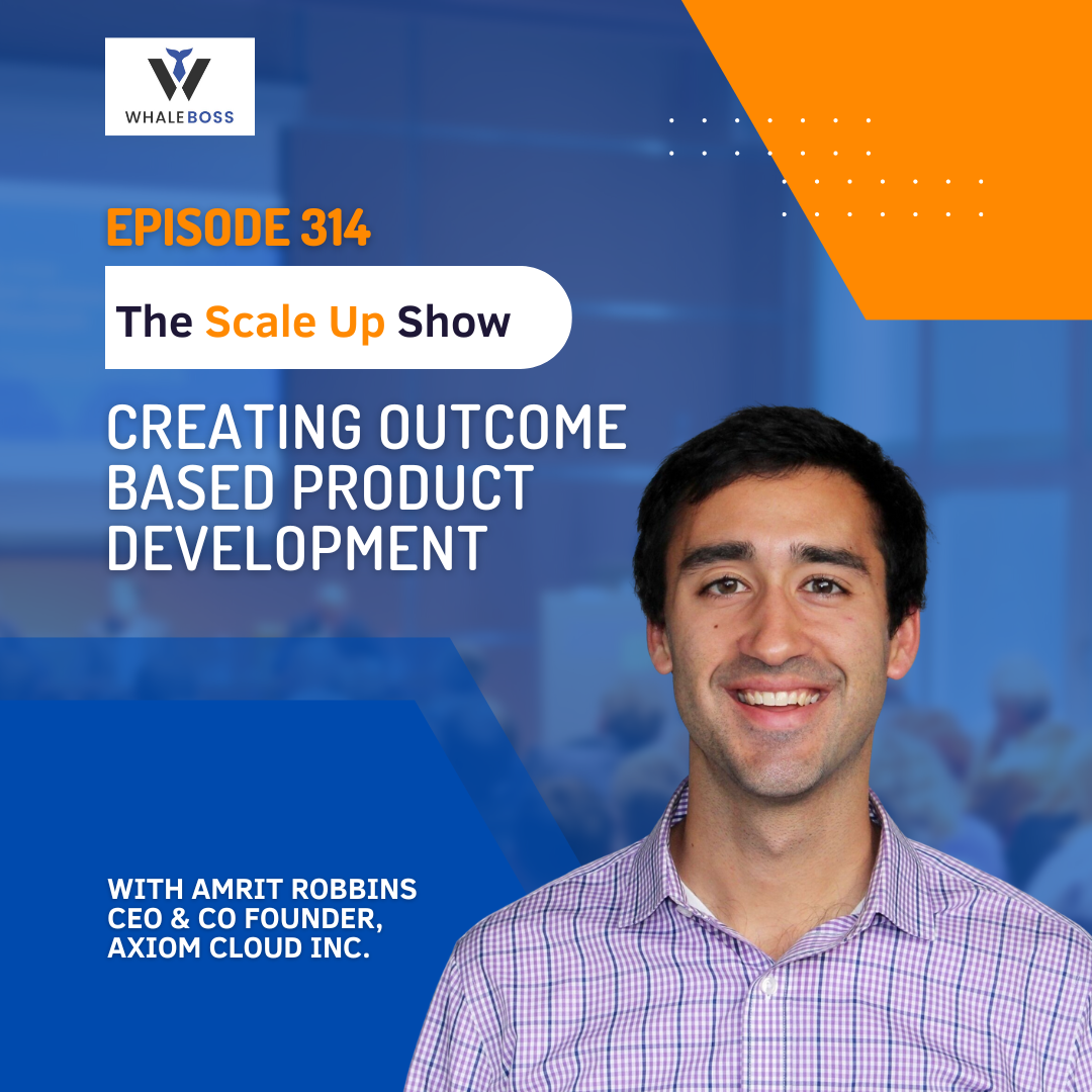 creating-outcome-based-product-development-with-amrit-robbins-of-axiom